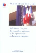 Couverture du livre « Reforme de l'election des conseillers regionaux et des representants au parlement europeen » de  aux éditions Documentation Francaise