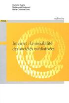 Couverture du livre « Internet : la sociabilite des societes mediatises (coll. recherches du puca t. 182) » de Paulette Duarte aux éditions Cerema