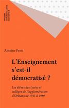 Couverture du livre « Enseignement s'est-il democratise? » de Antoine Prost aux éditions Puf