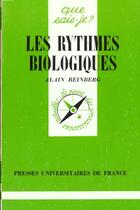 Couverture du livre « Les rythmes biologiques qsj 734 » de Alain Reinberg aux éditions Que Sais-je ?