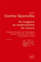 Couverture du livre « Du tragique au matérialisme (et retour) » de Andre Comte-Sponville aux éditions Puf