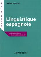 Couverture du livre « La linguistique espagnole » de Axelle Vatrican aux éditions Armand Colin