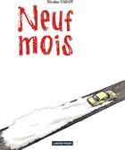 Couverture du livre « Neuf mois » de Nicolas Vadot aux éditions Casterman