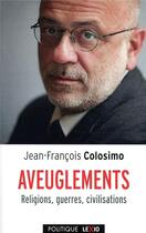 Couverture du livre « Aveuglements » de Jean-Francois Colosimo aux éditions Cerf