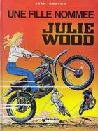 Couverture du livre « Julie Wood T.1 ; une fille nommée Julie Wood » de Jean Graton aux éditions Dargaud