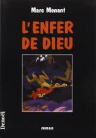 Couverture du livre « L'Enfer de Dieu » de Marc Menant aux éditions Denoel