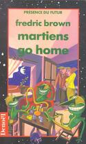 Couverture du livre « Martiens, go home » de Fredric Brown aux éditions Denoel