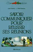 Couverture du livre « Savoir Communiquer Pour Reussir Ses Reunion » de C Frachon aux éditions Eyrolles