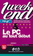 Couverture du livre « Pc au tout debut(1 week-end) » de Courtois aux éditions Eyrolles