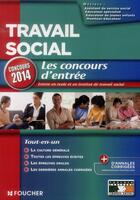 Couverture du livre « Travail social ; les concours d'entrée ; concours 2014 » de Regine Gioria aux éditions Foucher