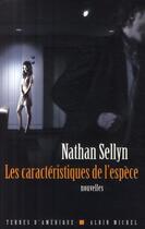 Couverture du livre « Les caractéristiques de l'espèce » de Sellyn-N aux éditions Albin Michel