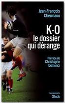 Couverture du livre « K-O. ; le dossier qui dérange » de Jean-Francois Chermann aux éditions Stock