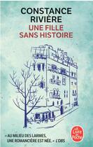 Couverture du livre « Une fille sans histoire » de Constance Riviere aux éditions Le Livre De Poche