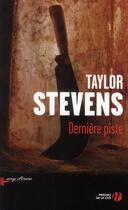 Couverture du livre « Dernière piste » de Taylor Stevens aux éditions Presses De La Cite