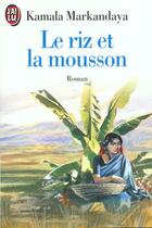 Couverture du livre « Riz et la mousson (le) » de Markandaya Kamala aux éditions J'ai Lu