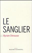 Couverture du livre « Le sanglier » de Myriam Chirousse aux éditions Buchet Chastel