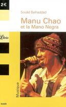 Couverture du livre « Manu Chao Et La Mano Negra » de Souad Belhaddad aux éditions J'ai Lu