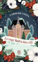 Couverture du livre « Étrange Noël à Marcilly » de Caroline Costa aux éditions J'ai Lu