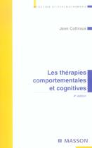 Couverture du livre « Les therapies comportementales et cognitives (4e édition) » de Jean Cottraux aux éditions Elsevier-masson