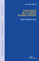 Couverture du livre « Rationalité de la science d'Albert Einstein » de Nourredine Naifar aux éditions L'harmattan