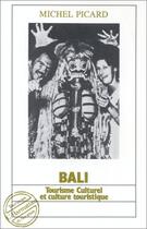 Couverture du livre « Bali ; tourisme culturel et culture du tourisme » de Michel Picard aux éditions Editions L'harmattan