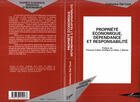 Couverture du livre « Propriété économique, dépendance et responsabilité » de Catherine Del Cont aux éditions Editions L'harmattan