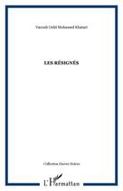 Couverture du livre « Les resignes » de Yacoub Mohamed-Khatari aux éditions Editions L'harmattan