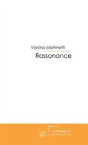 Couverture du livre « Rassonance » de Martinetti-V aux éditions Editions Le Manuscrit