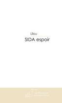 Couverture du livre « Sida espoir » de Jeddane-L aux éditions Editions Le Manuscrit