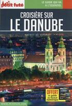 Couverture du livre « GUIDE PETIT FUTE ; CARNETS DE VOYAGE : croisière sur le Danube » de Collectif Petit Fute aux éditions Le Petit Fute