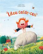 Couverture du livre « Lilou casse-cou » de Juliette Vallery et Camille Camillon aux éditions Mango