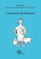 Couverture du livre « L'academie de mazamet » de Andre Ribes - Illust aux éditions Edilivre