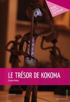 Couverture du livre « Le trésor de Kokoma » de Ermane Ntalas aux éditions Mon Petit Editeur
