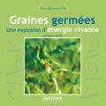 Couverture du livre « Graines germées, une explosion d'énergie vivante » de Catherine Oudot aux éditions Anagramme