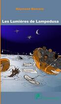 Couverture du livre « Les lumières de Lampedusa » de Nadine Bari et Raymond Bamane aux éditions Ganndal