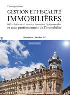 Couverture du livre « Gestion et fiscalité immobilières ; BTS ; bachelor, licence et formation professionnelles et tous professionnels de l'immobilier » de Veronique Poirier aux éditions Complicites