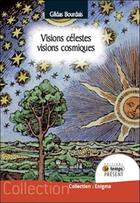 Couverture du livre « Visions celestes, visions cosmiques » de Gildas Bourdais aux éditions Temps Present
