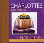 Couverture du livre « Charlottes gourmandes » de Chavanne-P aux éditions City