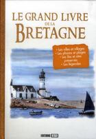 Couverture du livre « Le grand livre de la Bretagne » de  aux éditions Editions Esi