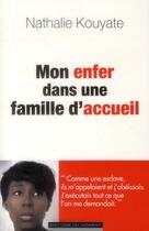 Couverture du livre « Mon enfer dans une famille d'accueil » de Nathalie Kouyate aux éditions Editions Du Moment