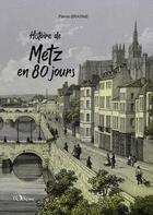 Couverture du livre « Histoire de Metz en 80 jours » de Pierre Brasme aux éditions L'officine