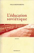 Couverture du livre « L'éducation soviétique » de Olga Medvedkova aux éditions Alain Baudry Et Compagnie
