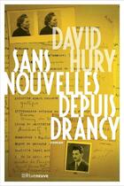 Couverture du livre « Sans nouvelles depuis Drancy » de David Hury aux éditions Riveneuve