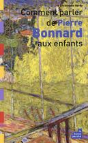 Couverture du livre « Comment parler de Pierre Bonnard aux enfants » de Christophe Hardy aux éditions Le Baron Perche