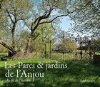 Couverture du livre « Parcs et jardins de l'Anjou » de Isabelle Lévêque aux éditions Lieux Dits
