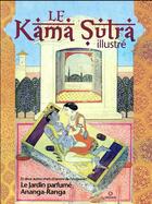 Couverture du livre « Le Kama Sutra illustré et deux autres chefs-d'oeuvre de l'érotisme ; le jardin parfumé et Ananga-Ranga (3e édition) » de  aux éditions Gremese