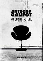 Couverture du livre « Autour du fauteuil » de Anthony Galifot aux éditions L'atalante