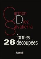 Couverture du livre « 28 formes découpées » de Carmen Diez Salvatierra aux éditions Les Presses Du Reel