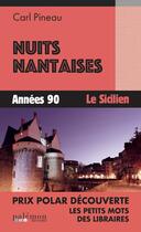 Couverture du livre « Nuits nantaises : Années 90 : Le Sicilien » de Carl Pineau aux éditions Palemon