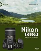 Couverture du livre « Nikon D3500 » de Philippe Escartin aux éditions First